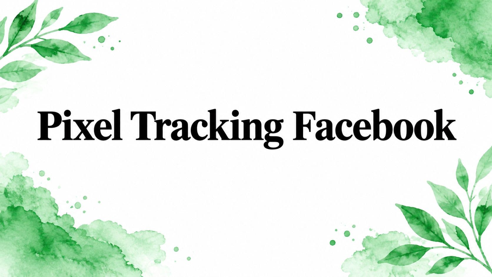 Pixel Tracking Facebook