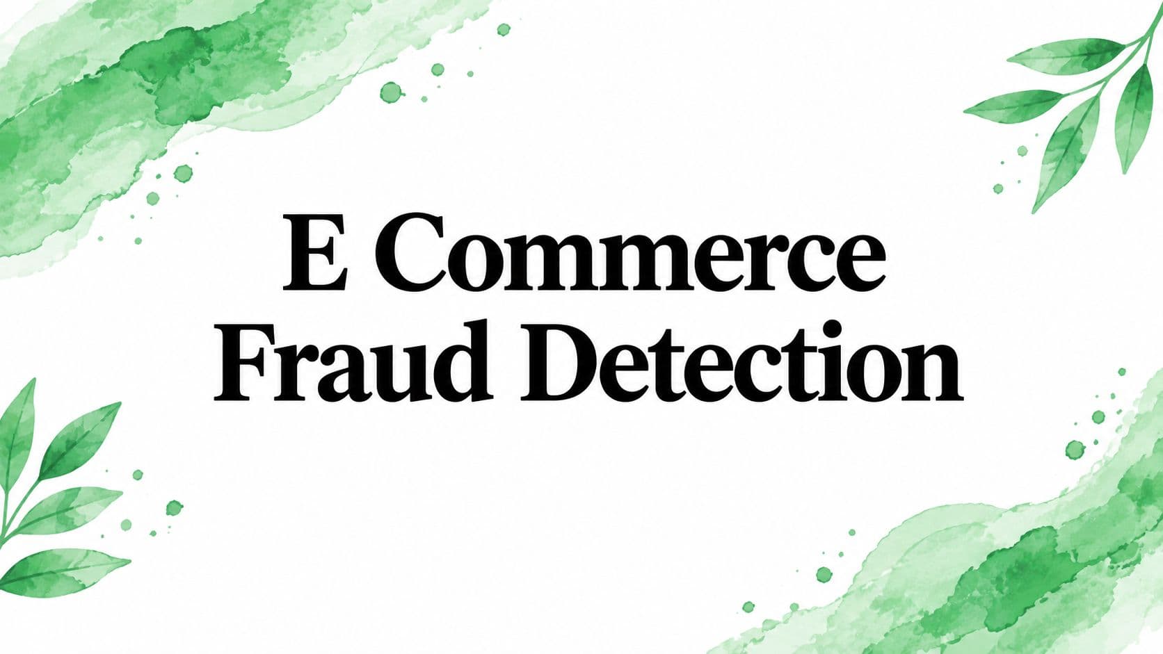 E Commerce Fraud Detection