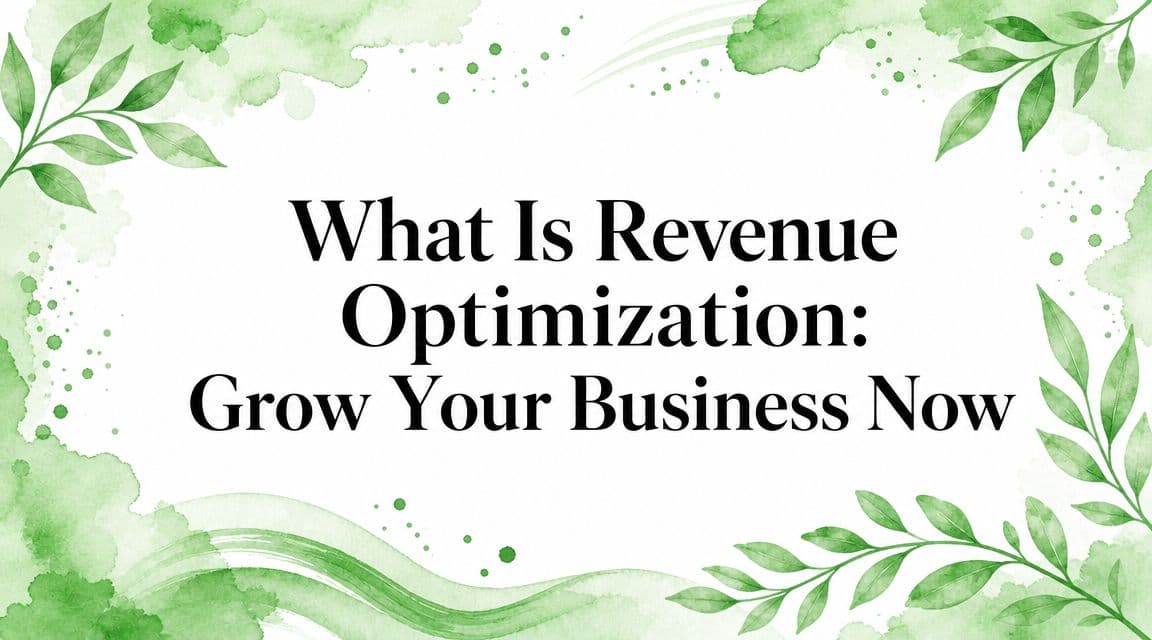 What Is Revenue Optimization: Grow Your Business Now